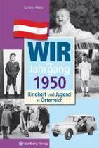 Kindheit und Jugend in Österreich: Wir vom Jahrgang 1950