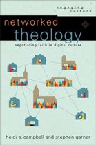 Networked Theology Negotiating Faith in Digital Culture Engaging Culture