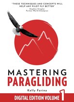 Mastering Paragliding 1 - Mastering Paragliding Digital Edition Volume 1