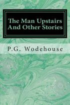 The Man Upstairs And Other Stories