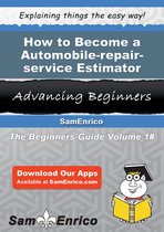 How to Become a Automobile-repair-service Estimator
