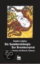 Die Sanddornkönigin / Der Brombeerpirat