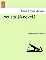 Locusta. [A Novel.]