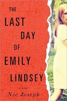 The Last Day of Emily Lindsey