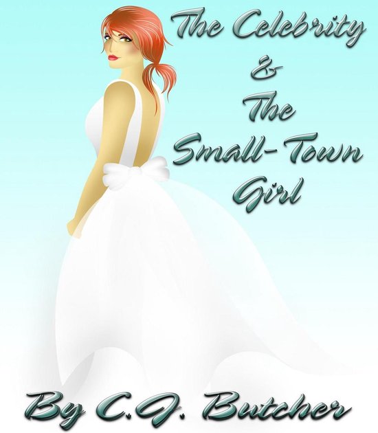 The Celebrity and The Small-Town Girl - cover