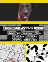 American Leopard Hound Trivia Quiz Crossword Fill in Word Search Sudoku Activity Puzzle Book
