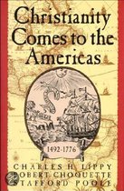 Christianity Comes to the Americas 1492-1776