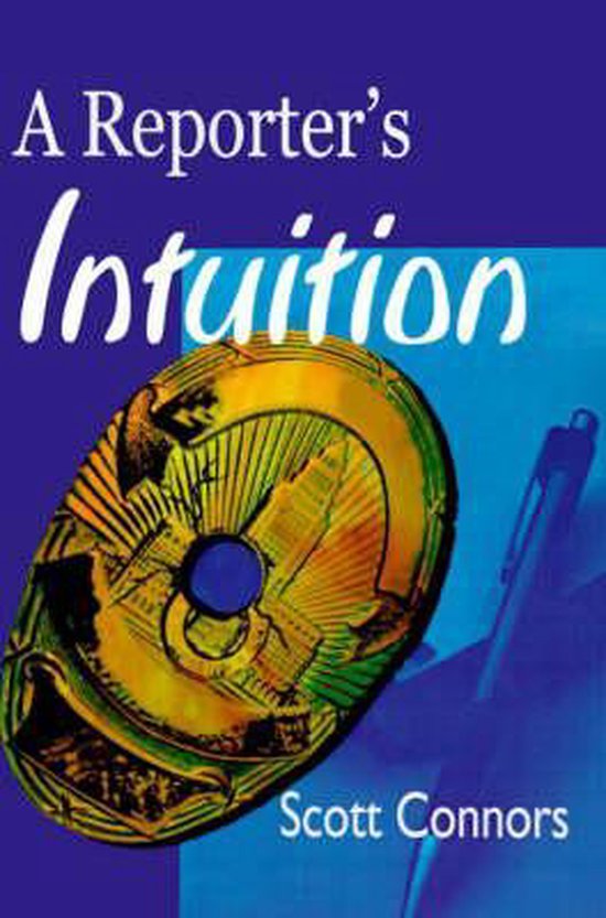 A Reporter's Intuition - cover