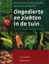 Praktische Encyclopedie Ter Bestrijding Van Ongedierte En Ziekten In De Tuin