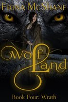 Wolf Land 4 - Wolf Land Book Four: Wrath