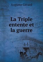 La Triple entente et la guerre
