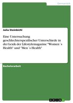 Die Lexik der Lifestylemagazine 'Women's Health' und 'Men's Health'. Geschlechterspezifische Unterschiede