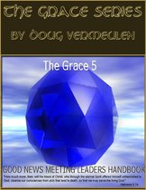 The Grace series -5 Church Meetings: 5 Ministries - Good News Meeting Handbook