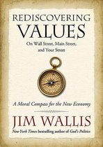 Rediscovering Values: On Wall Street, Main Street, and Your Street