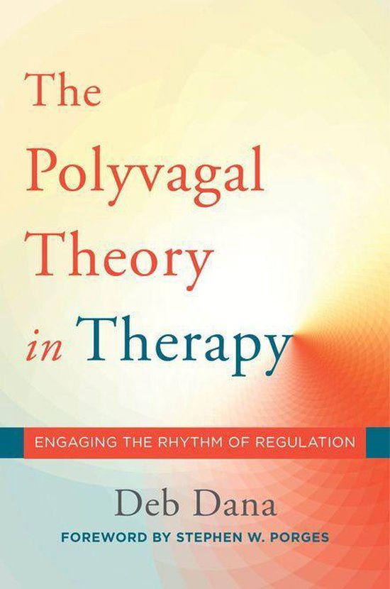 Foto: Norton series on interpersonal neurobiology 0 the polyvagal theory in therapy engaging the rhythm of regulation norton series on interpersonal neurobiology 