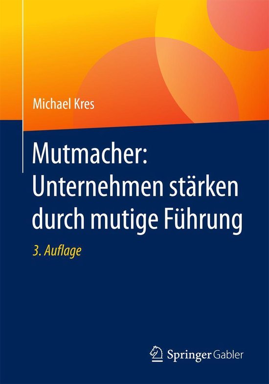 Mutmacher: Unternehmen stärken durch mutige Führung - cover