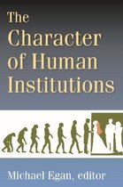 Character Of Human Institutions