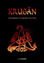 KRUGAN - The warrior, the mage and the hunter