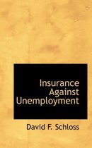 Insurance Against Unemployment