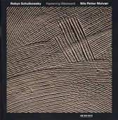 Hastening Westward / Robyn Schulkowsky, Nils Petter Molvaer