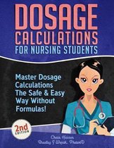 Dosage Calculation Success- Dosage Calculations for Nursing Students