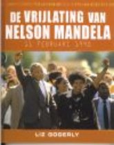 De Vrijlating Van Nelson Mandela Gedenkwaardige Gebeurtenissen