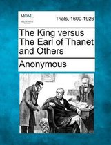 The King Versus the Earl of Thanet and Others