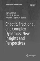 Understanding Complex Systems- Chaotic, Fractional, and Complex Dynamics: New Insights and Perspectives