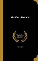 The Ides of March;