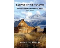 Legacy of the Tetons