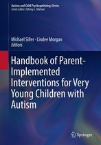 Autism and Child Psychopathology Series - Handbook of Parent-Implemented Interventions for Very Young Children with Autism
