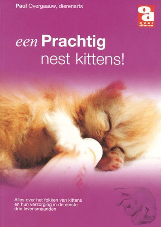 Cover van het boek 'Een prachtig nest kittens !' van Paul Overgaauw
