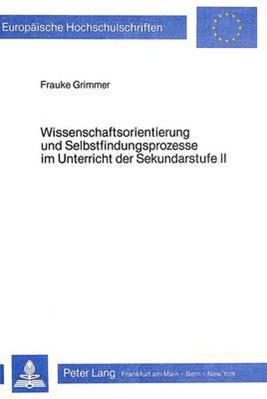 Wissenschaftsorientierung Und Selbstfindungsprozesse Im Unte ... - cover