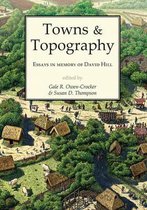 Towns & Topography Essays In Memory Of D