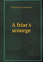 A friar's scourge