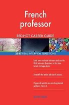 French Professor Red-Hot Career Guide; 2537 Real Interview Questions