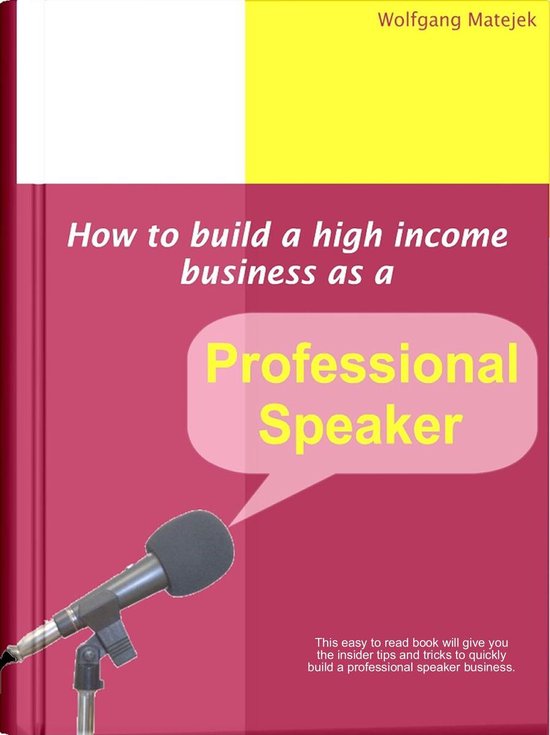 How To Build A High Income Business As A Professional Speake ... - cover