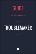 Guide to Leah Remini’s Troublemaker by Instaread