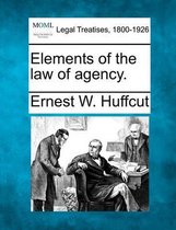 Elements of the Law of Agency.