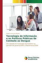 Tecnologia de Informação e as Políticas Públicas de Combate ao Dengue