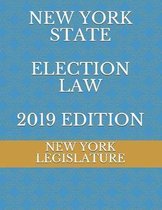 New York State Election Law 2019 Edition