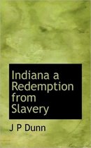 Indiana a Redemption from Slavery