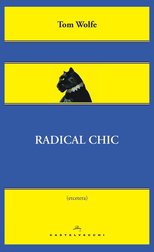 Radical chic (ebook), Tom Wolfe 9788868268909 Boeken