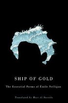 Ship of Gold: The Essential Poems of �mile Nelligan