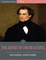 The Artist of the Beautiful (Illustrated)