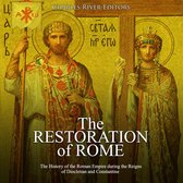 Restoration of Rome, The: The History of the Roman Empire during the Reigns of Diocletian and Constantine