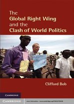 Cambridge Studies in Contentious Politics -  The Global Right Wing and the Clash of World Politics