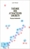 Notre néocortex et la réalité physique objective 2 - Théorie des attracteurs discrets