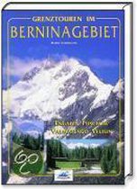 Grenztouren im Berninagebiet