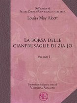I racconti di zia Jo 1 - La borsa delle cianfrusaglie di Zia Jo (Vol. I)